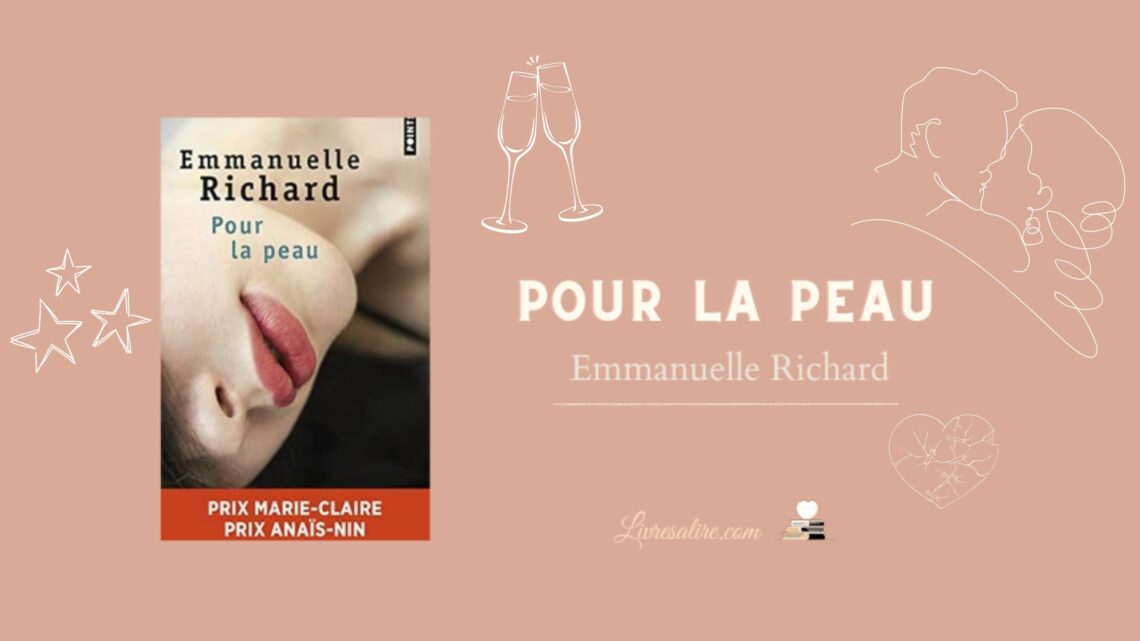 Illustration montrant la couverture du livre de Emmanuelle Richard "Pour la peau"