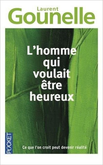 Laurent-Gounelle-lhomme-qui-voulait-tre-heureux