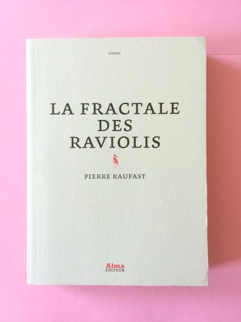 La fratale des raviolis - Pierre Raufast