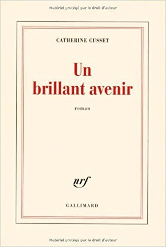 Un brillant avenir -Catherine Cusset