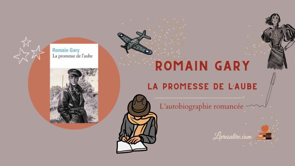 Chronique de "La promesse de l'aube" de Romain Gary