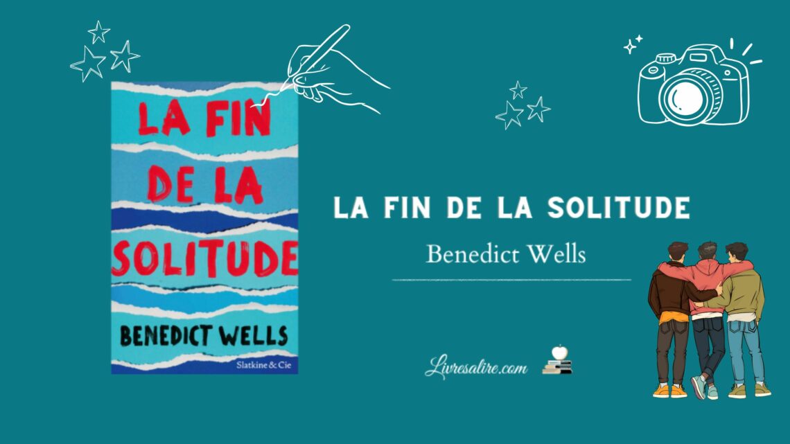 Illustration pour présenter le livre "La fin de la solitude" de Benedict Wells