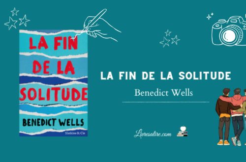 Illustration pour présenter le livre "La fin de la solitude" de Benedict Wells
