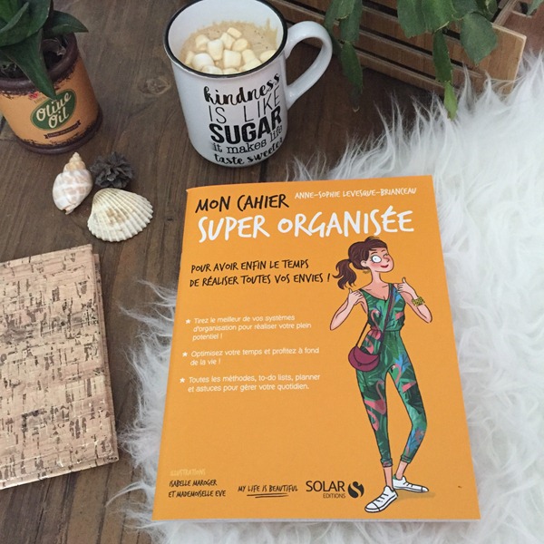 Mon cahier super organisée - Editions Solar -Anne sophie Levesque Brianceau avec un petit café pour bien démarrer la journée