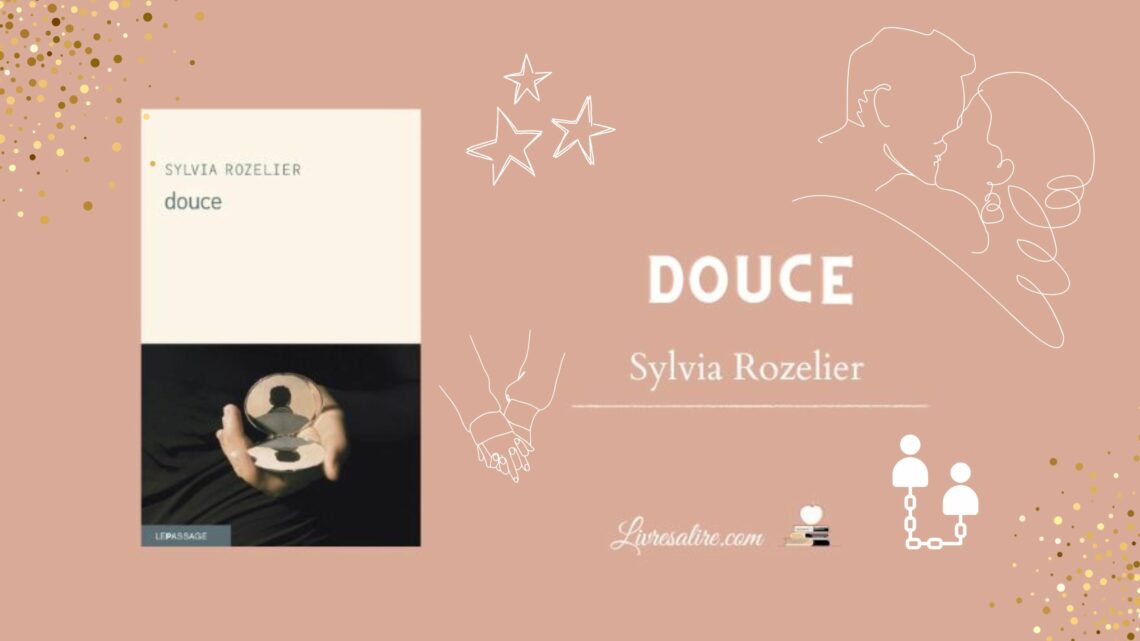 Illustration pour présenter le livre de Sylvia Rozelier "Douce"