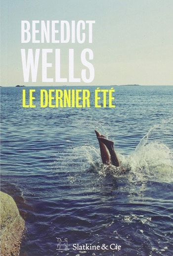 Benedict Wells - Le dernier été -