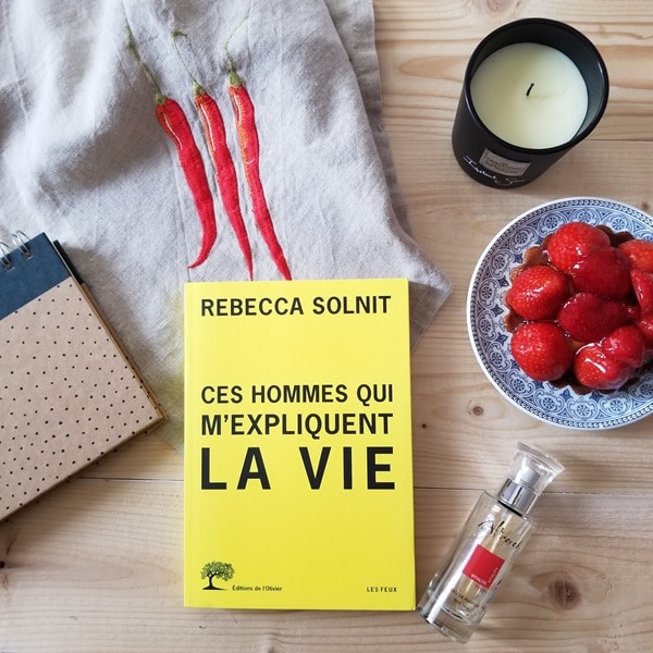 Ces hommes qui m'expliquent la vie - Rebecca Solnit