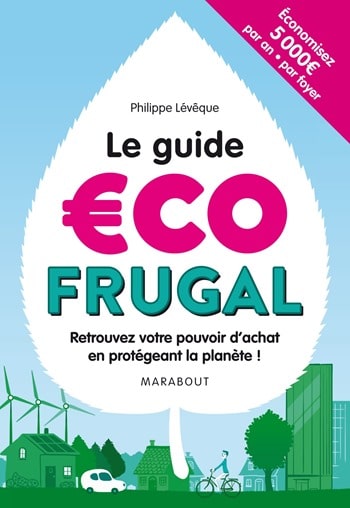 Philippe Leveque - Le guide eco frugal