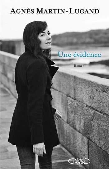 Agnès Martin-Lugand - Une évidence Agnès Martin-Lugand - Une évidence