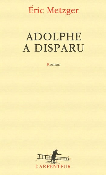 Adolphe a disparu - Eric Metzer