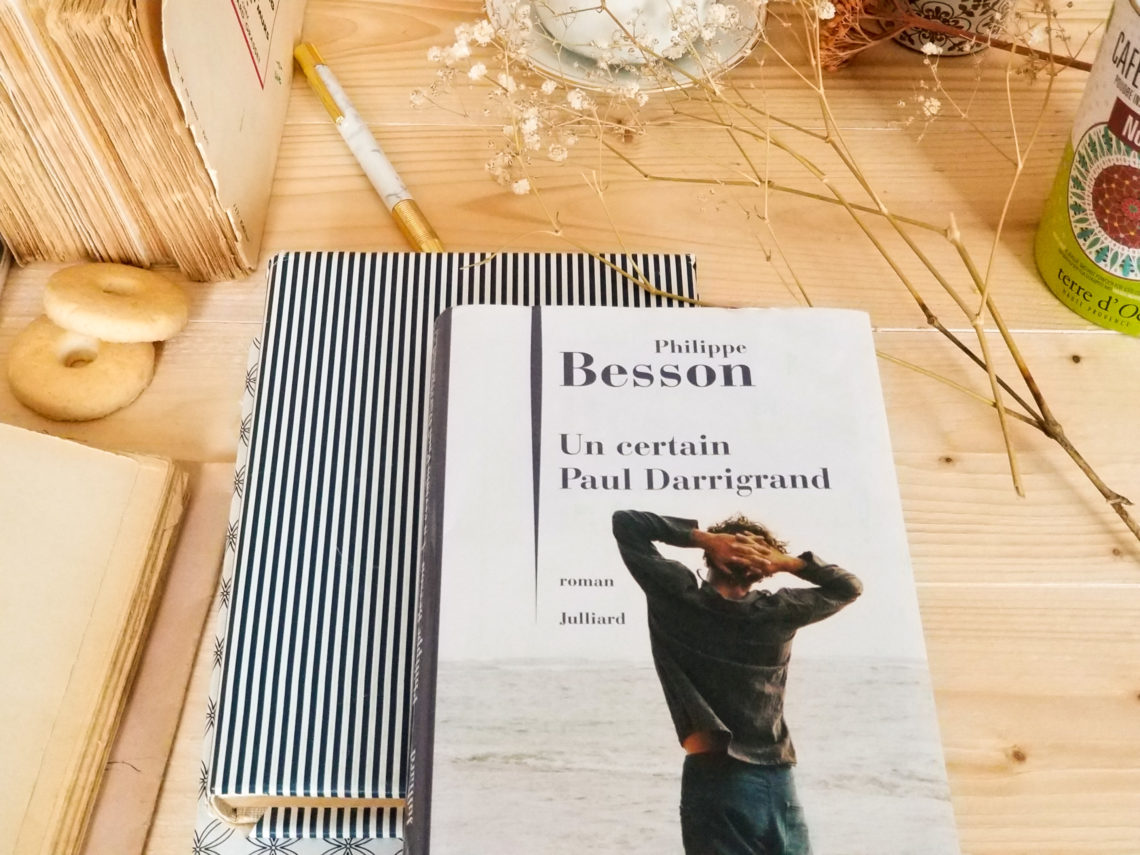 Blog litteraire Philippe besson - un certain Paul Darrigrand