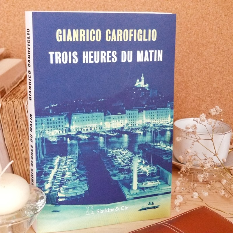 Trois heures du matin - Gianrico Carofiglio Trois heures du matin - Gianrico Carofiglio