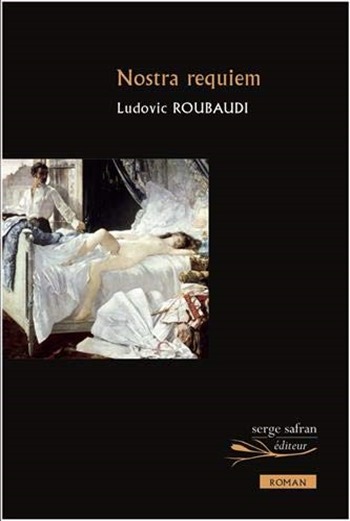 Nostra requiem - Ludovic Roubaudi Nostra requiem - Ludovic Roubaudi