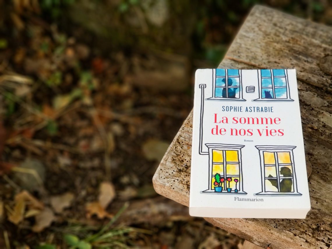 Sophie astrabie -la somme de nos vies