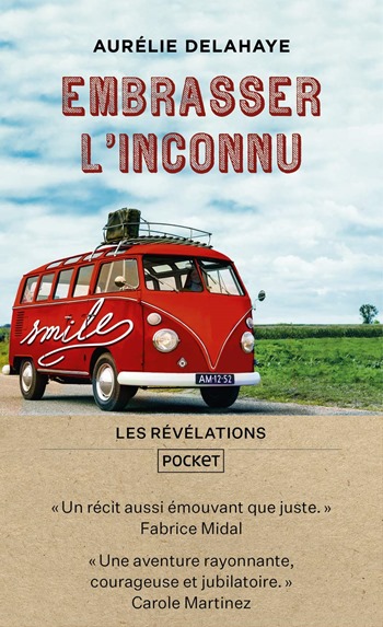 Embrasser l'inconnu - Aurélie Delahaye Embrasser l'inconnu - Aurélie Delahaye