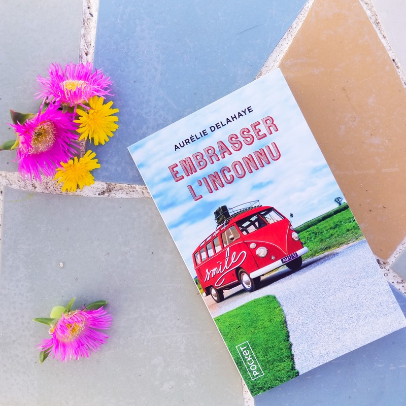 Embrasser l’inconnu Livre d’Aurélie Delahaye Embrasser l’inconnu Livre d’Aurélie Delahaye