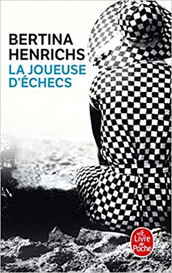 La joueuse d'échecs - Bertina Henrichs La joueuse d'échecs - Bertina Henrichs