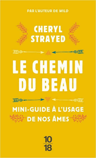 Le chemin du beau - Cheryl Strayed Le chemin du beau - Cheryl Strayed