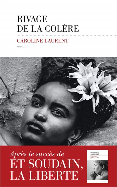 Les rivages de la colère- Caroline Laurent Les rivages de la colère- Caroline Laurent