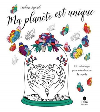 Ma planète est unique - Sandrine Laprade Ma planète est unique - Sandrine Laprade