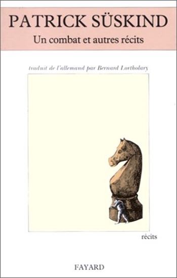 Un combat - romans sur les échecs - Patrick Suskind Un combat - romans sur les échecs - Patrick Suskind