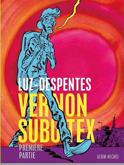 Vernon Subutex - T1 BD Vernon Subutex - T1 BD