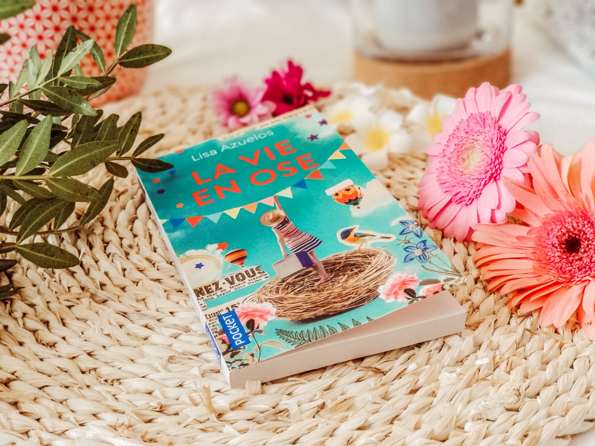 4 choses à retenir de &amp;quot;La vie en ose&amp;quot;de Lisa Azuelos - Livres à lire ♥ ...