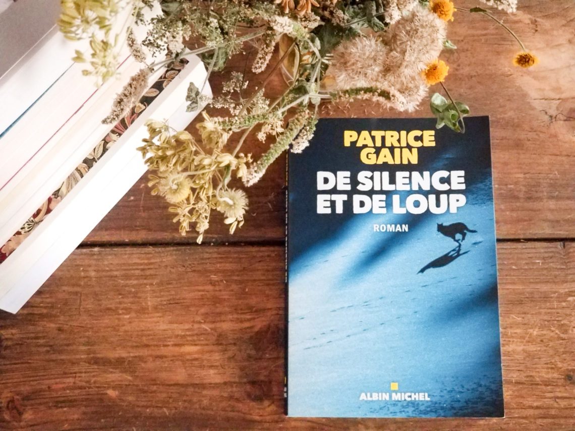 De silence et de loup - Patrice Gain