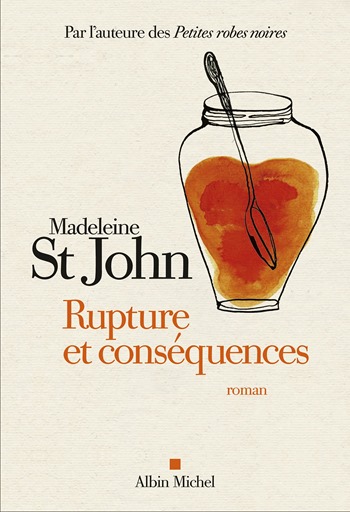 Madeleine St John - Rupture et conséquences Madeleine St John - Rupture et conséquences
