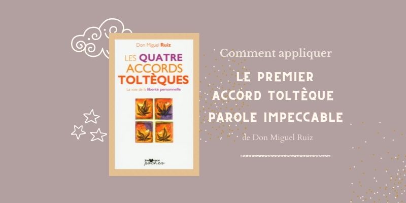 premier accord toltèque - parole impeccable