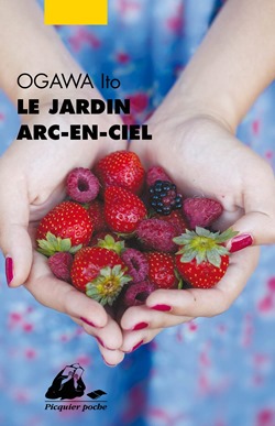 Le jardin arc-en-ciel - Ogawa Ito Couverture du livre "Le jardin arc-en-ciel" de Ogawa Ito