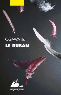 Le ruban - Ogawa ito Couverture du roman japonais " le Ruban" de Ogawa Ito