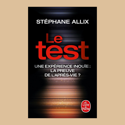 Le test une expérience inouie - Stephane Allix - 2 Le test une expérience inouie - Stephane Allix - 2