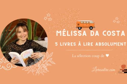 Découvrez les 5 meilleurs livres de Mélissa Da Costa