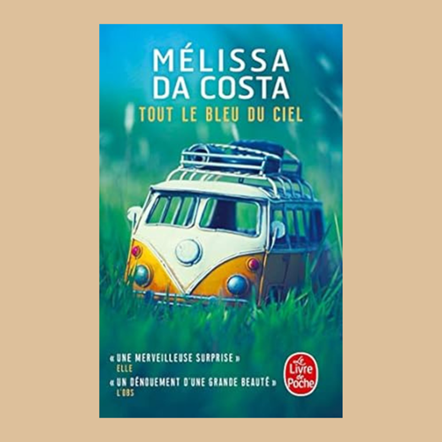 Mélissa Da Costa - Tout le bleu du ciel - 1 Mélissa Da Costa - Tout le bleu du ciel - 1