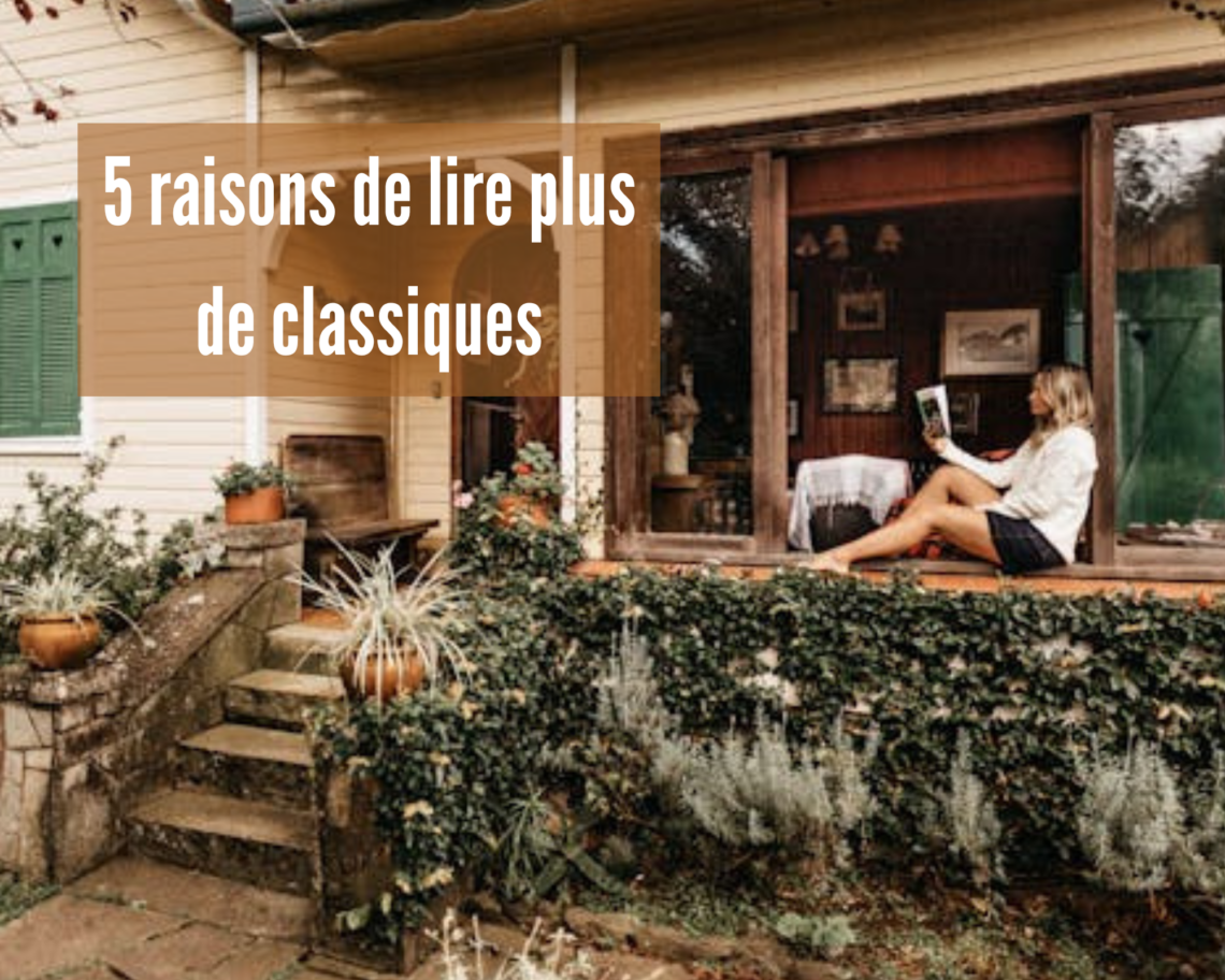 Lire plus de classiques littéraires est important pour 5 raisons
