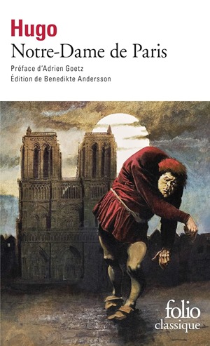 Notre Dame de Paris - Victor Hugo Notre Dame de Paris - Victor Hugo - classique de la littérature française