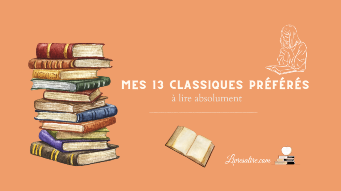 mes 13 classiques de la littérature à lire absolument et faciles à lire