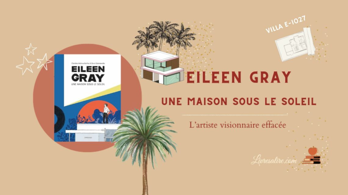 Chronique sur La BD "Eileen Gray - Une maison sous le soleil