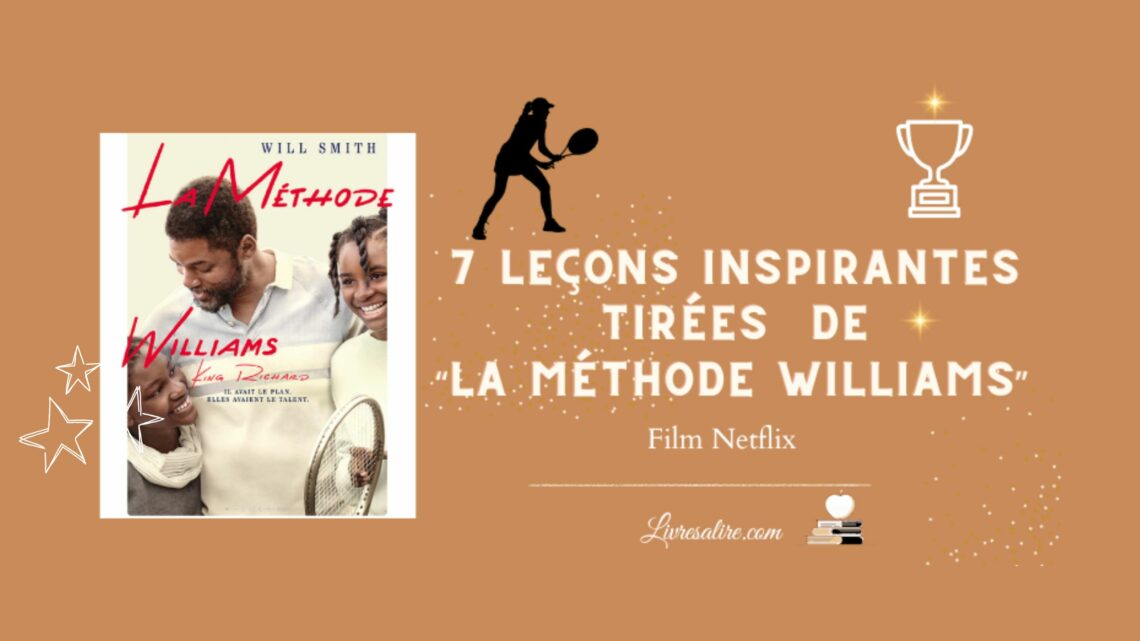 la methode Williams les lecçns inspirantes que j'ai tirées du film