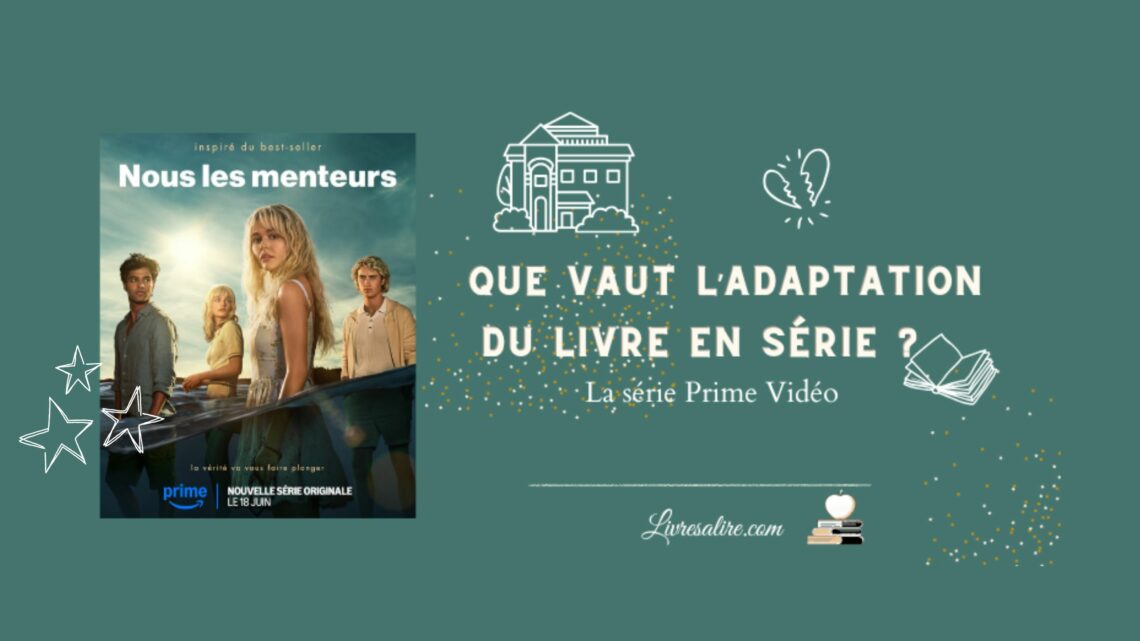 Affiche du film "Nous les menteurs" dans un encart pour présenter la chronique de la série adaptée du livre