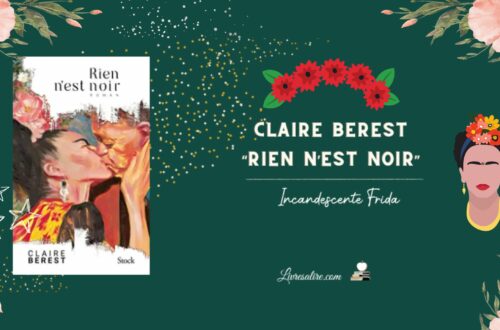 Image de présentation du roman de Claire Berest, "Rien n'est noir" sur Frida Kahlo