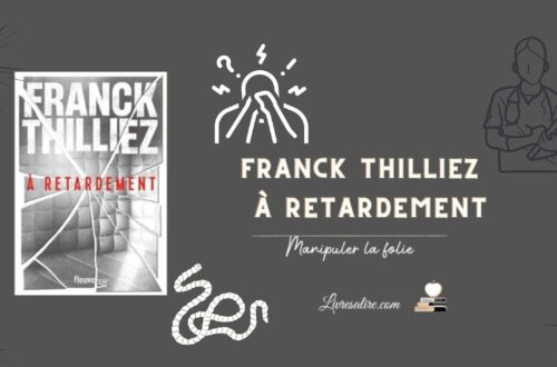 Illustration mettant en avant la couverture du livre de Franck Thilliez "A retardement"