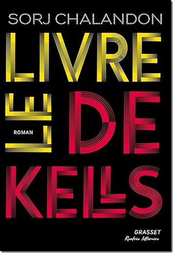 Le livre de Kells de Sorj Chalandon couverture du livre de Kelles de Sorj Chalandon