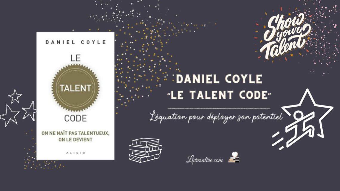 Illustration présentant la couverture du livre "Le talent code" de Daniel Coyle sur fond gris foncé
