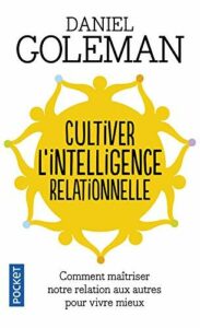Cultivez votre intelligence relationnelle de Daniel Goleman - meilleur livre à lire
