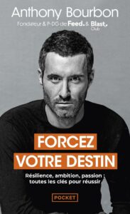 Forcez votre destin - Anthony Bourbon - meilleur livre à lire