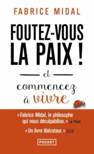 Foutez-vous la paix - Fabrice Midal -meilleur livre à lire