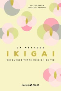 La méthode IKIGAI - Francesc Miralles et Hector Garcia - Meilleur livre à lire