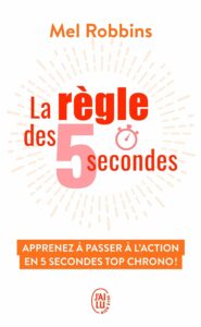 La règle des 5 secondes - Mel Robbins - meilleur livre à lire